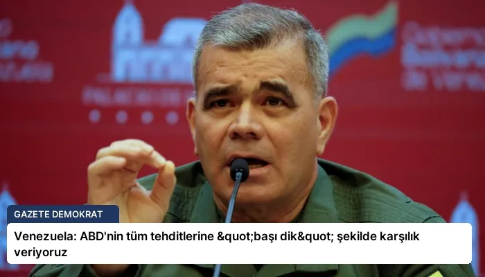 Venezuela: ABD’nin tüm tehditlerine "başı dik" şekilde karşılık veriyoruz