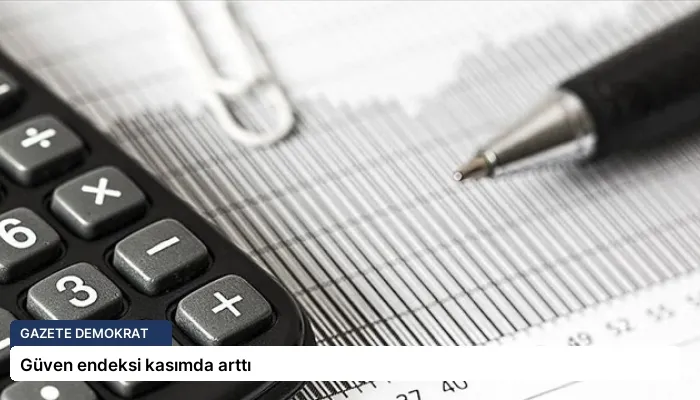 Güven endeksi kasımda arttı