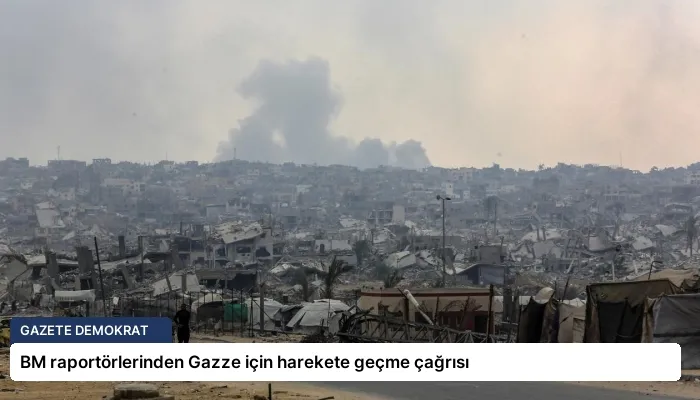 BM raportörlerinden Gazze için harekete geçme çağrısı