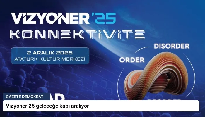 Vizyoner’25 geleceğe kapı aralıyor