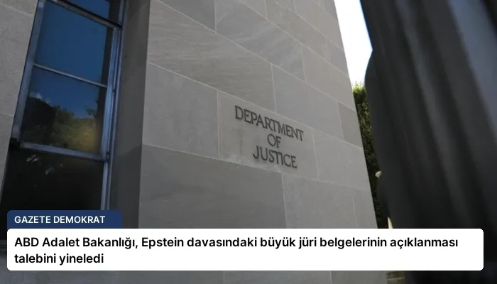 ABD Adalet Bakanlığı, Epstein davasındaki büyük jüri belgelerinin açıklanması talebini yineledi