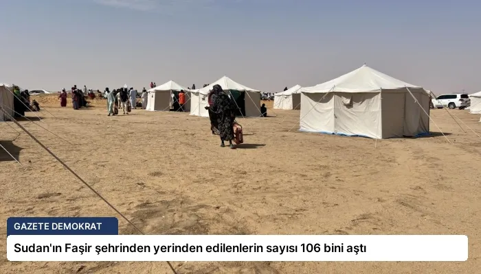 Sudan’ın Faşir şehrinden yerinden edilenlerin sayısı 106 bini aştı