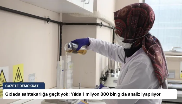 Gıdada sahtekarlığa geçit yok: Yılda 1 milyon 800 bin gıda analizi yapılıyor