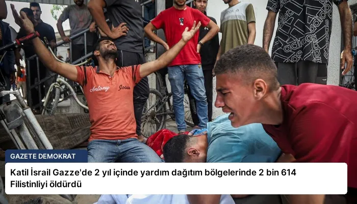 Katil İsrail Gazze’de 2 yıl içinde yardım dağıtım bölgelerinde 2 bin 614 Filistinliyi öldürdü