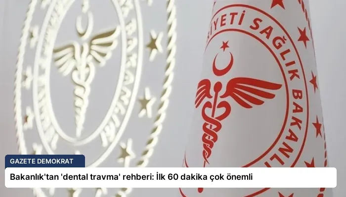 Bakanlık’tan ‘dental travma’ rehberi: İlk 60 dakika çok önemli