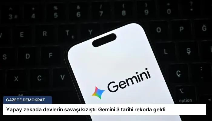 Yapay zekada devlerin savaşı kızıştı: Gemini 3 tarihi rekorla geldi
