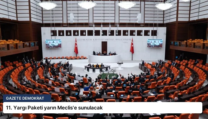 11. Yargı Paketi yarın Meclis’e sunulacak