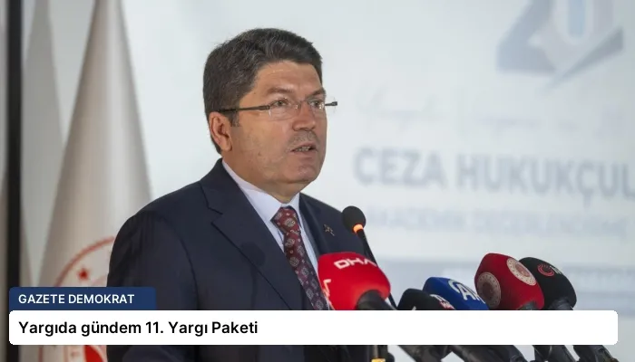 Yargıda gündem 11. Yargı Paketi