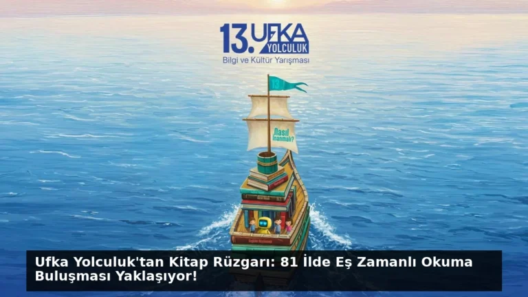 Ufka Yolculuk’tan Kitap Rüzgarı: 81 İlde Eş Zamanlı Okuma Buluşması Yaklaşıyor!