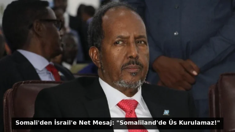 Somali’den İsrail’e Net Mesaj: “Somaliland’de Üs Kurulamaz!”