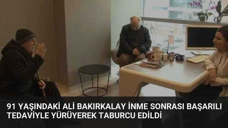 91 Yaşındaki Ali Bakırkalay İnme Sonrası Başarılı Tedaviyle Yürüyerek Taburcu Edildi