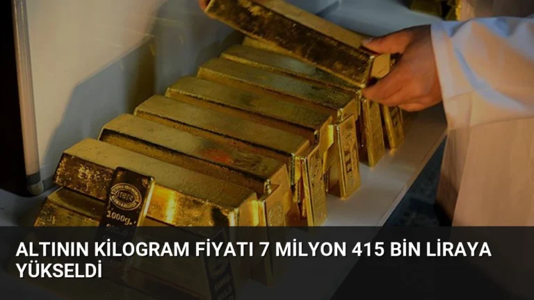 Altının Kilogram Fiyatı 7 Milyon 415 Bin Liraya Yükseldi