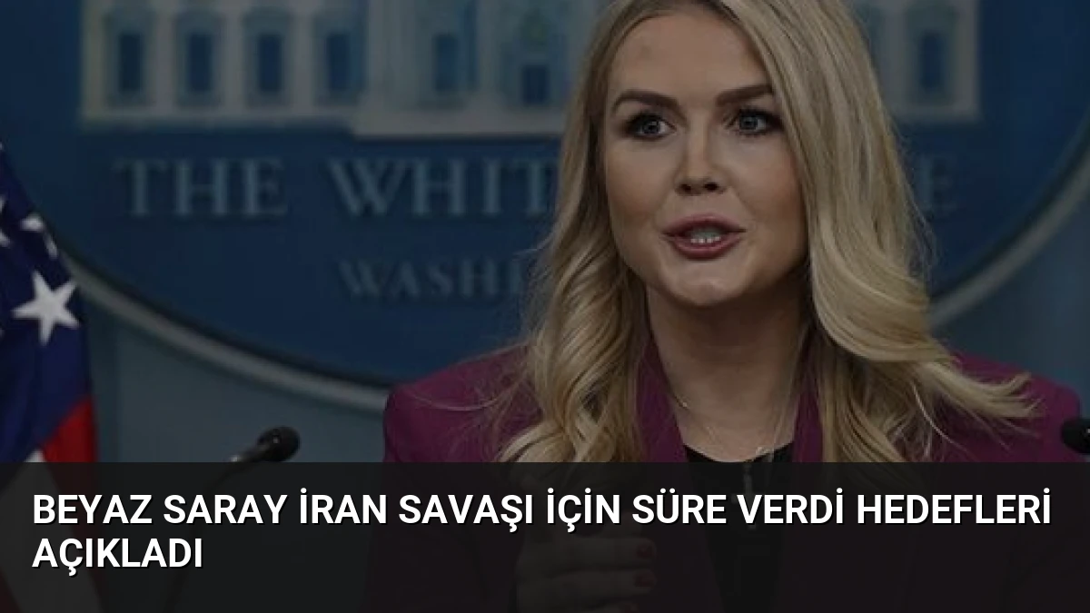 Beyaz Saray İran Savaşı İçin Süre Verdi Hedefleri Açıkladı