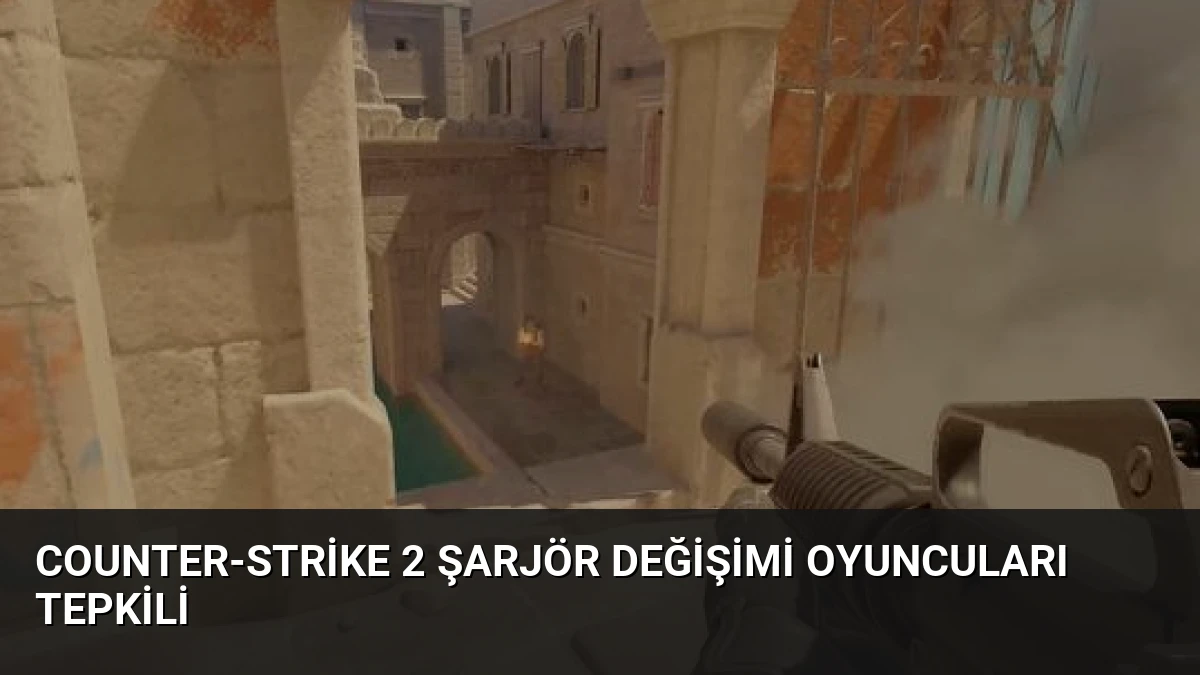 Counter-Strike 2 Şarjör Değişimi Oyuncuları Tepkili