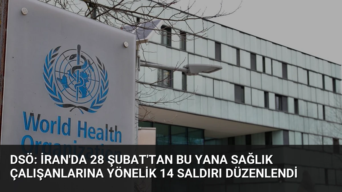 DSÖ: İran’da 28 Şubat’tan Bu Yana Sağlık Çalışanlarına Yönelik 14 Saldırı Düzenlendi