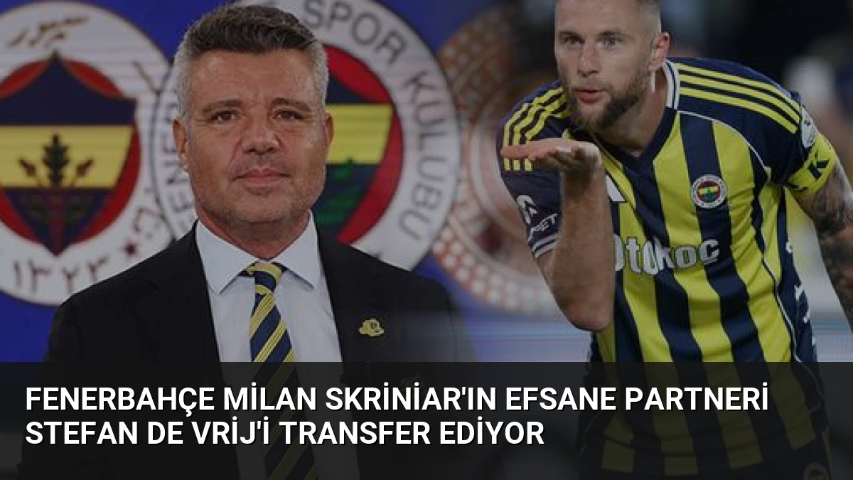 Fenerbahçe Milan Skriniar’ın Efsane Partneri Stefan de Vrij’i Transfer Ediyor