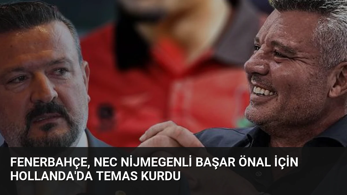 Fenerbahçe, NEC Nijmegenli Başar Önal İçin Hollanda’da Temas Kurdu