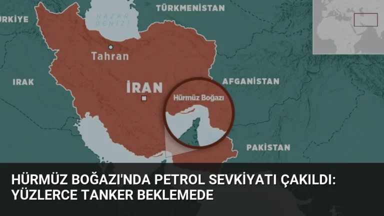Hürmüz Boğazı’nda Petrol Sevkiyatı Çakıldı: Yüzlerce Tanker Beklemede