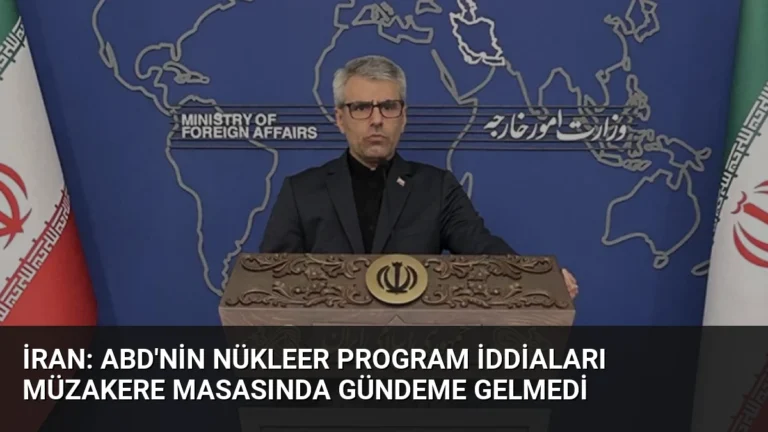 İran: ABD’nin Nükleer Program İddiaları Müzakere Masasında Gündeme Gelmedi