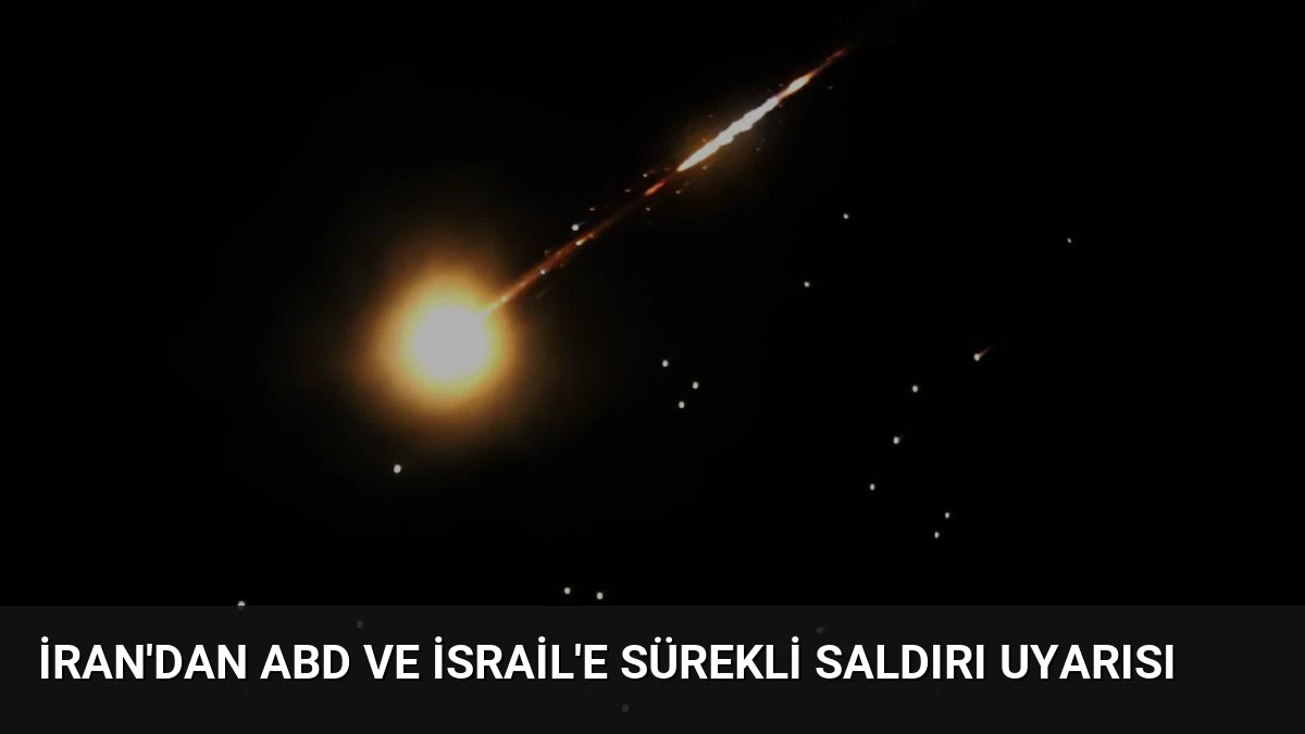 İran’dan ABD ve İsrail’e Sürekli Saldırı Uyarısı