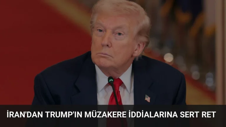 İran’dan Trump’ın Müzakere İddialarına Sert Ret