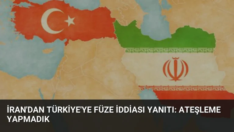 İran’dan Türkiye’ye Füze İddiası Yanıtı: Ateşleme Yapmadık