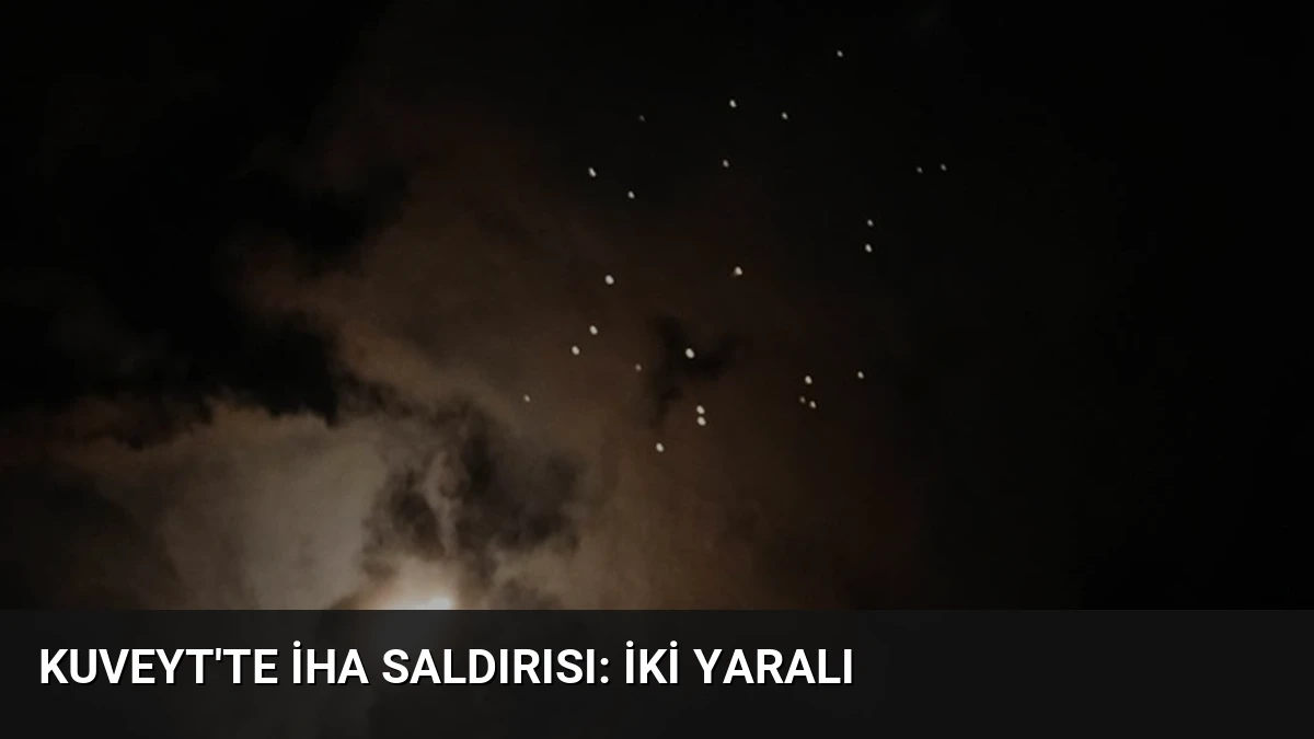 Kuveyt’te İHA Saldırısı: İki Yaralı