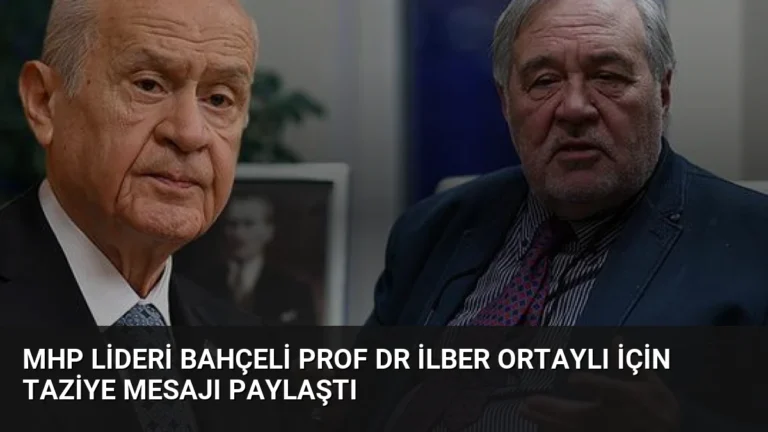 MHP Lideri Bahçeli Prof Dr İlber Ortaylı İçin Taziye Mesajı Paylaştı
