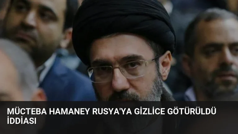 Mücteba Hamaney Rusya’ya Gizlice Götürüldü İddiası