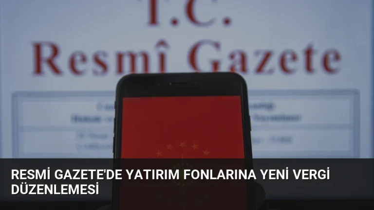 Resmi Gazete’de Yatırım Fonlarına Yeni Vergi Düzenlemesi