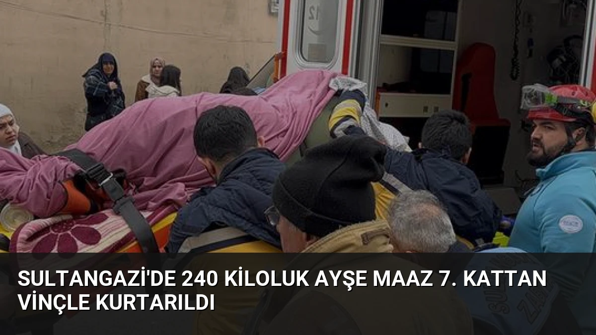 Sultangazi’de 240 Kiloluk Ayşe Maaz 7. Kattan Vinçle Kurtarıldı