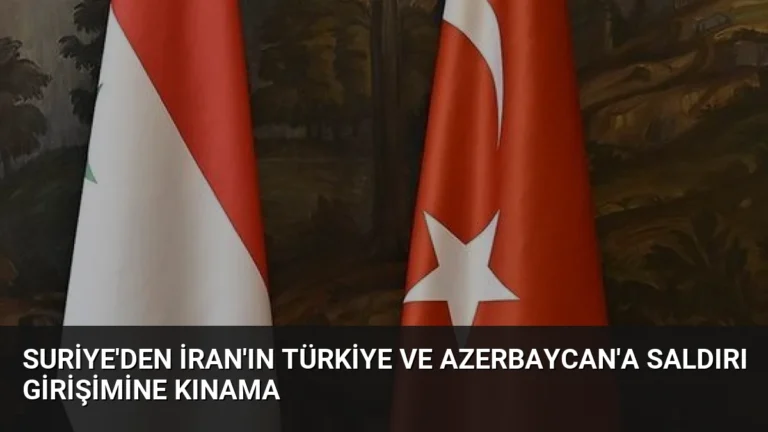 Suriye’den İran’ın Türkiye ve Azerbaycan’a Saldırı Girişimine Kınama