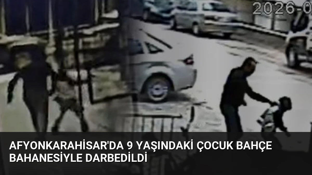 Afyonkarahisar’da 9 Yaşındaki Çocuk Bahçe Bahanesiyle Darbedildi