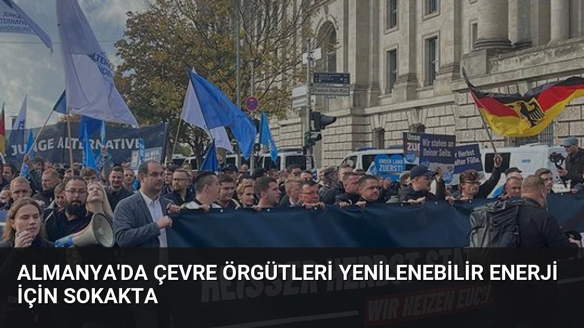 Almanya’da Çevre Örgütleri Yenilenebilir Enerji İçin Sokakta