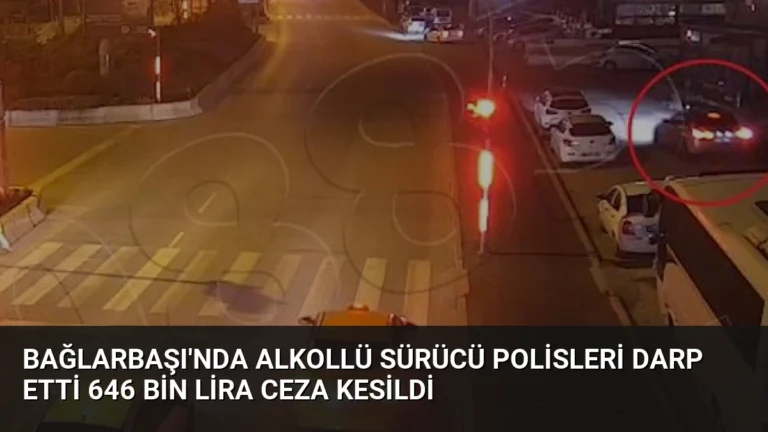 Bağlarbaşı’nda Alkollü Sürücü Polisleri Darp Etti 646 Bin Lira Ceza Kesildi