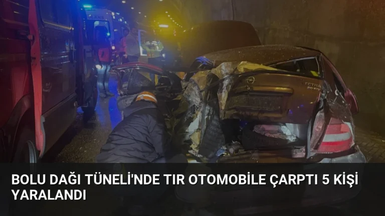Bolu Dağı Tüneli’nde Tır Otomobile Çarptı 5 Kişi Yaralandı