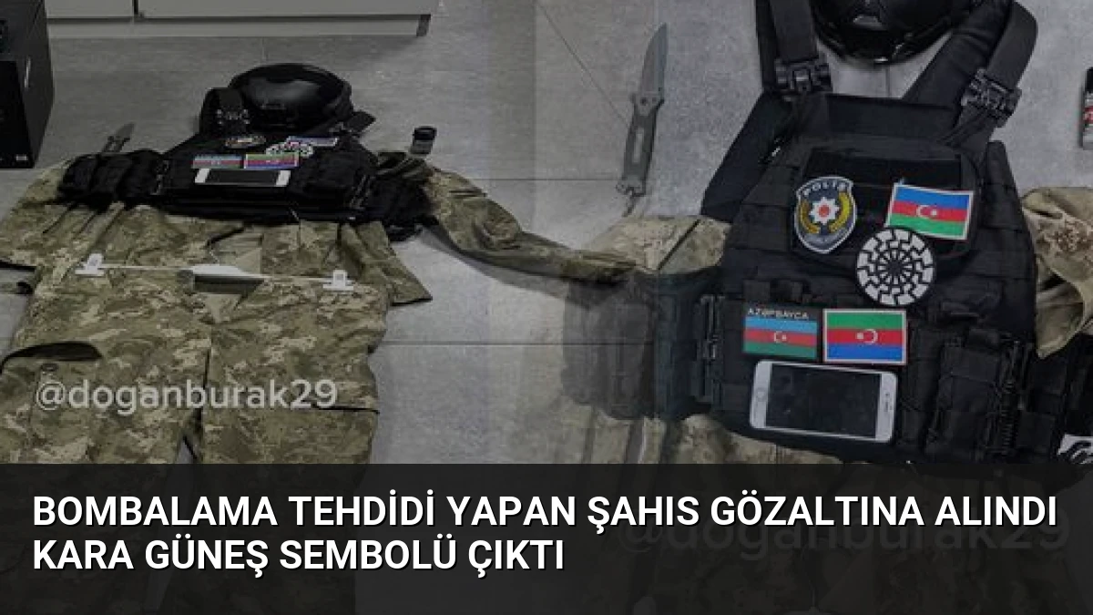 Bombalama Tehdidi Yapan Şahıs Gözaltına Alındı Kara Güneş Sembolü Çıktı