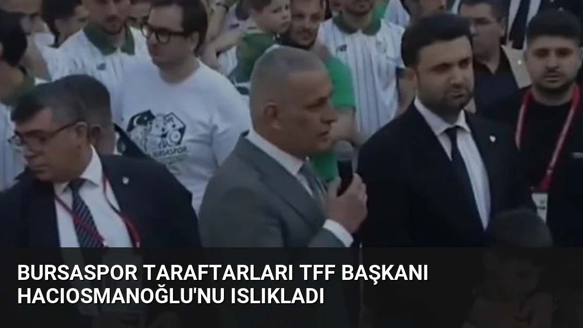 Bursaspor Taraftarları TFF Başkanı Hacıosmanoğlu’nu Islıkladı