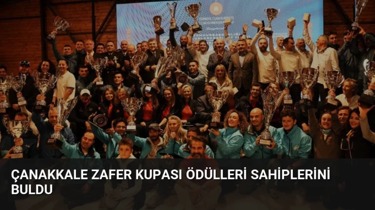 Çanakkale Zafer Kupası Ödülleri Sahiplerini Buldu