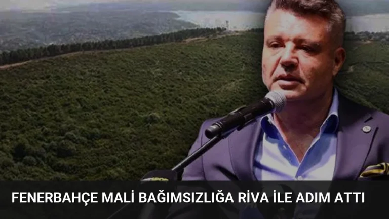 Fenerbahçe Mali Bağımsızlığa Riva ile Adım Attı