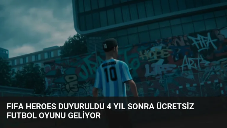 FIFA Heroes Duyuruldu 4 Yıl Sonra Ücretsiz Futbol Oyunu Geliyor