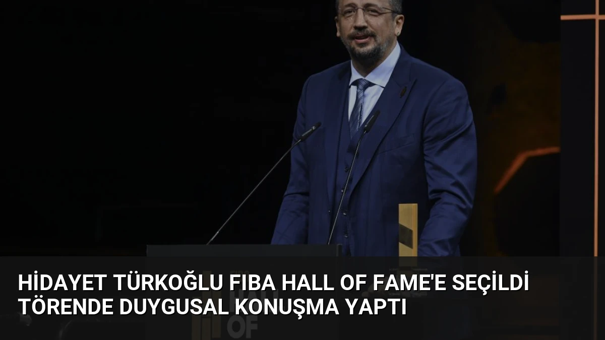 Hidayet Türkoğlu FIBA Hall of Fame’e Seçildi Törende Duygusal Konuşma Yaptı
