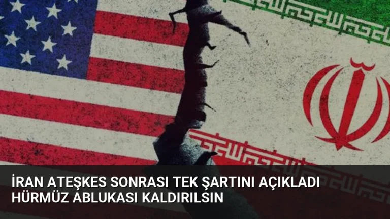 İran Ateşkes Sonrası Tek Şartını Açıkladı Hürmüz Ablukası Kaldırılsın