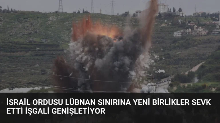 İsrail Ordusu Lübnan Sınırına Yeni Birlikler Sevk Etti İşgali Genişletiyor