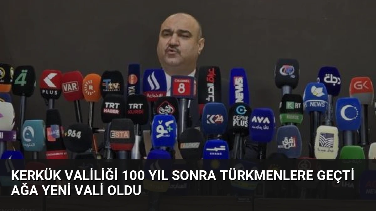 Kerkük Valiliği 100 Yıl Sonra Türkmenlere Geçti Ağa Yeni Vali Oldu