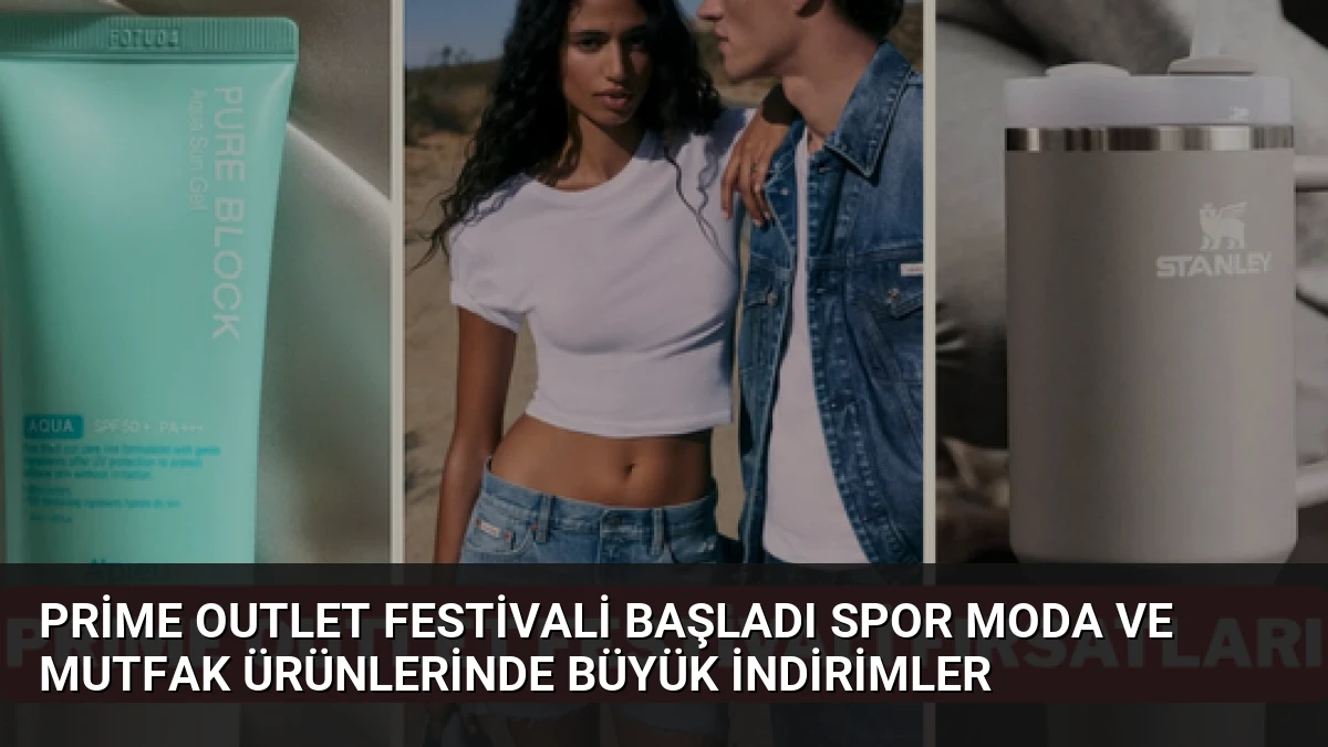Prime Outlet Festivali Başladı Spor Moda ve Mutfak Ürünlerinde Büyük İndirimler