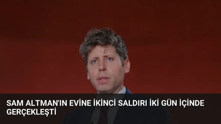 Sam Altman’ın Evine İkinci Saldırı İki Gün İçinde Gerçekleşti