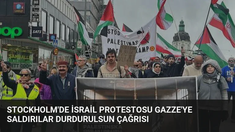 Stockholm’de İsrail Protestosu Gazze’ye Saldırılar Durdurulsun Çağrısı
