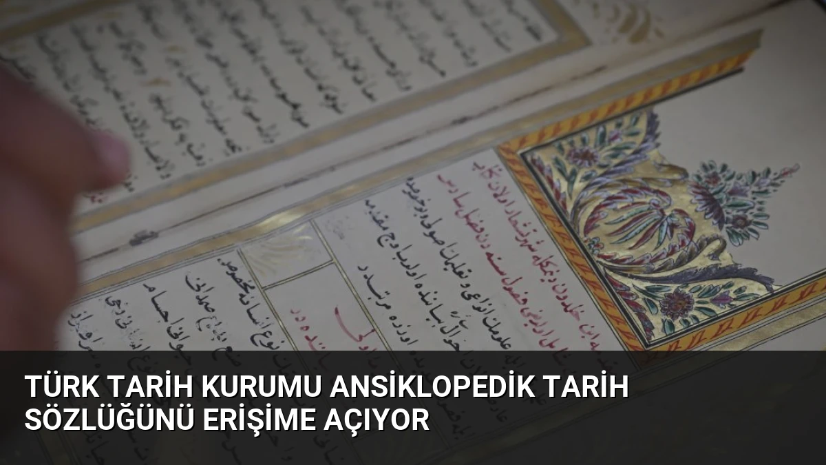 Türk Tarih Kurumu Ansiklopedik Tarih Sözlüğünü Erişime Açıyor