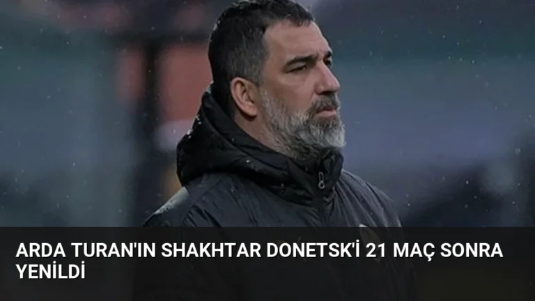 Arda Turan’ın Shakhtar Donetsk’i 21 Maç Sonra Yenildi